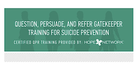 Question, Persuade, and Refer (QPR)Training for Suicide Prevention