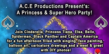Imagen principal de A.C.E. Productions Presents A Princess & Super Hero Party!