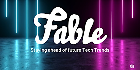 Fable | Staying ahead of future Tech Trends primary image