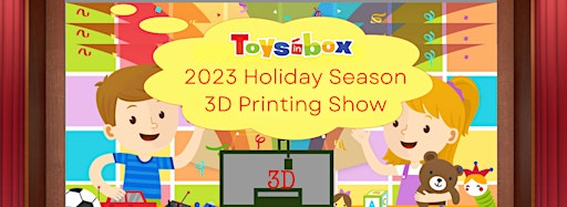 Collection image for Toysinbox 3D Printing Show Dec 16, 2023