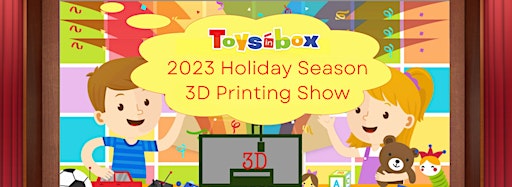 Collection image for Toysinbox 3D Printing Show Dec 23, 2023