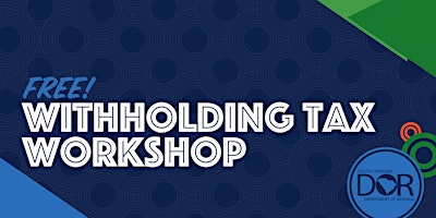 (VIRTUAL ONLY) Withholding Tax Workshop primary image