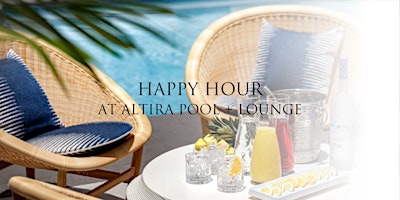 Image principale de Happy Hour at Altira Pool + Lounge