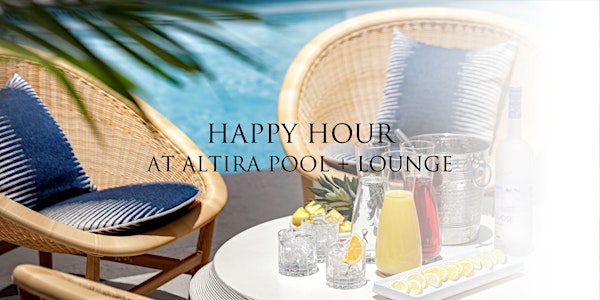 Happy Hour at Altira Pool + Lounge
