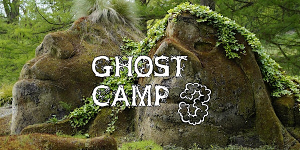 GHOST CAMP 3 - Hosted by The Mycological Twist