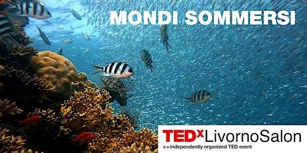 TEDxLivornoSalon Mondi Sommersi