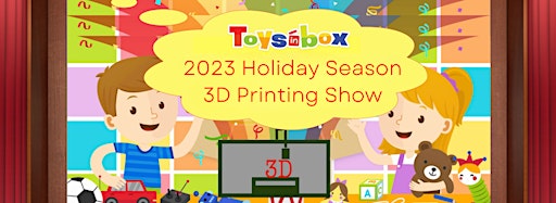Collection image for Toysinbox 3D Printing Show Dec 29, 2023