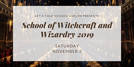 School of Witchcraft and Wizardry with Let's Talk Science primary image