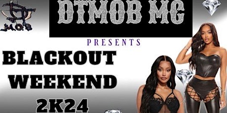 DTMOB MC BLACKOUT 2K24! LEATHER AND LACE PART II ! ESTABLISHED 1999!! primary image