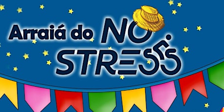 Imagem principal do evento Arraiá No Stress - 29 de Junho de 2019