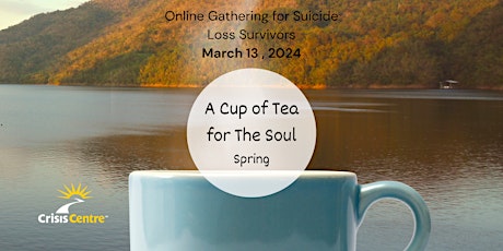 Imagem principal de Cup of Tea for the Soul: A Gathering for Suicide Loss Survivors.