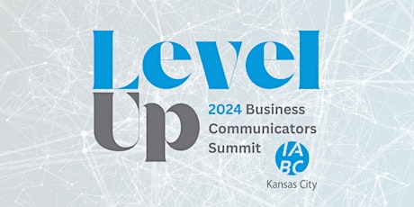 KC IABC Business Communicators Summit primary image