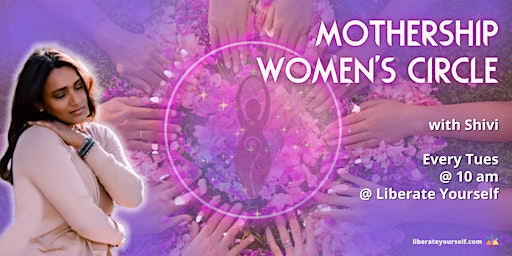 Mothership Womens Circle with Shivi primary image
