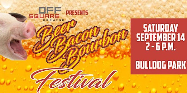 Off Square Brewing's Beer, Bacon & Bourbon Festival