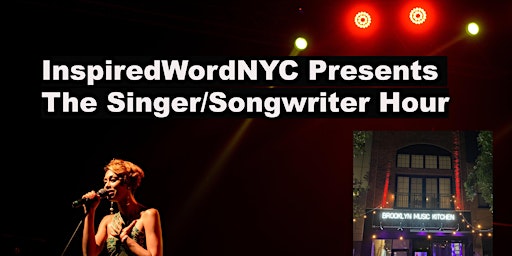 Imagem principal do evento InspiredWordNYC Presents The Singer/Songwriter Hour