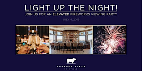 Light Up The Night – Bourbon Steak Nashville - 4th of July Celebration primary image