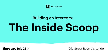 Building on Intercom: The Inside Scoop primary image