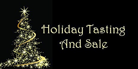 Holiday Sale and Tasting - 12/2/23 primary image