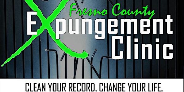 Fresno Clean Slate FREE Expungement Clinic
