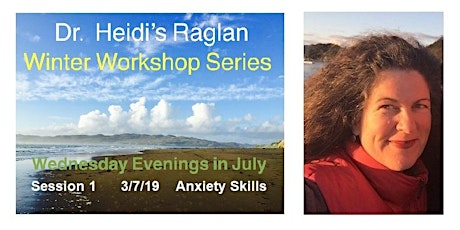 Dr. Heidi's Raglan Winter Workshop Series, Session 1, Anxiety Skills primary image