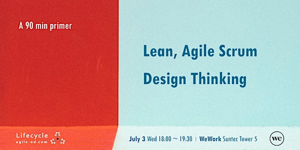 Lean, Agile Scrum, Design Thinking : a 90 Minute Primer