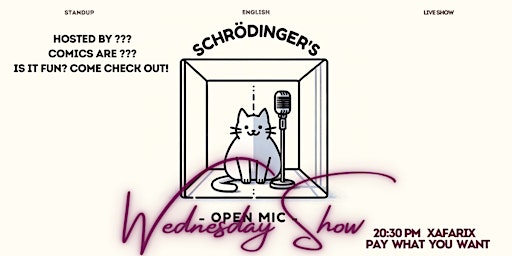 Last of the year! Schrödinger’s Openmic - Standup Comedy! primary image