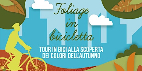 Hauptbild für Foliage in bicicletta: tour in bici alla scoperta dei colori dell'autunno