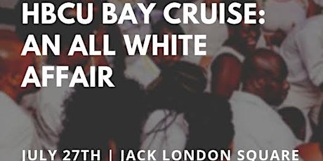 HBCU Bay Cruise: An All White Affair primary image