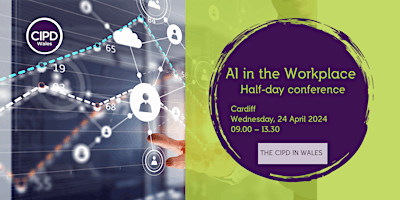 Immagine principale di AI, revolutionising  the workplace - The CIPD in Wales half-day conference 