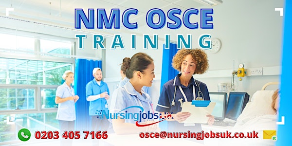 NMC OSCE (Objective Structured Clinical Examination) May 2024 Training