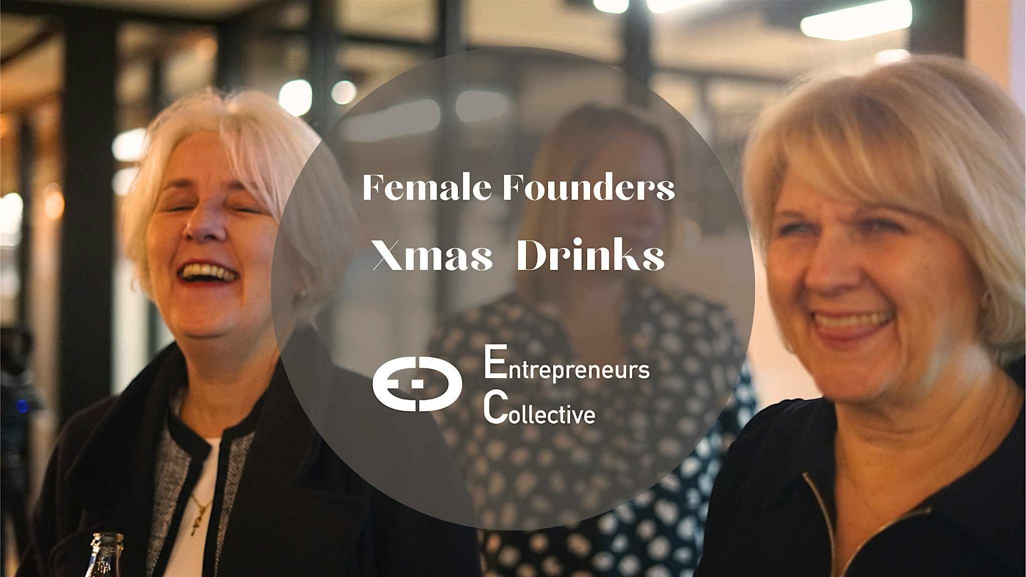 Female Founders Xmas Networking & Drinks for StartUps & Investors