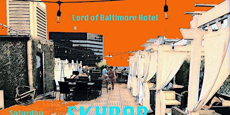 Sunset Vibes -RoofTop Party at Lord of Baltimore Hotel primary image