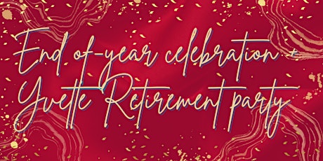 Imagen principal de End of-year celebration + Yvette Retirement party