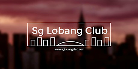 Sg Lobang Club Dinner & Networking primary image
