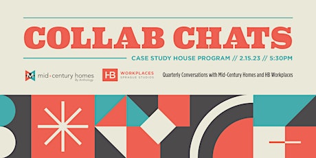 COLLAB CHATS: Case Study House Program primary image