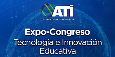 Imagen principal de Expo Congreso de Tecnología e Innovación Educativa 2019