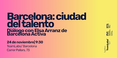 Imagen principal de Barcelona: ciudad del talento.  Diálogo con Elsa Arranz de Barcelona Activa
