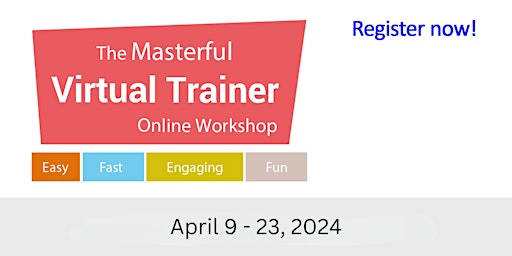 Primaire afbeelding van Masterful Virtual Trainer Online Workshop 2024 Apr 9
