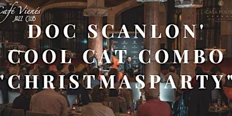 Imagem principal de Jazz en directo: DOC SCANLON'COOL CAT COMBO "Christmas Party"