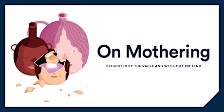 On Mothering: A night of storytelling  primary image