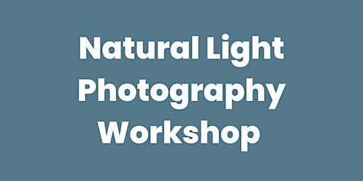 Primaire afbeelding van Natural Light  Photography Workshop