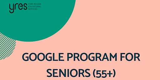 Primaire afbeelding van Google Program for Seniors (55+)