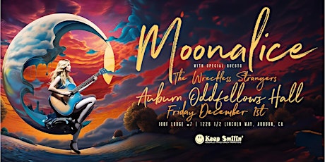 MOONALICE RETURNS to Auburn's FOOTHILL FILLMORE! w/ WRECKLESS STRANGERS ++ primary image