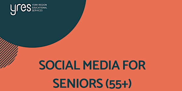 Social Media for Seniors (55+)