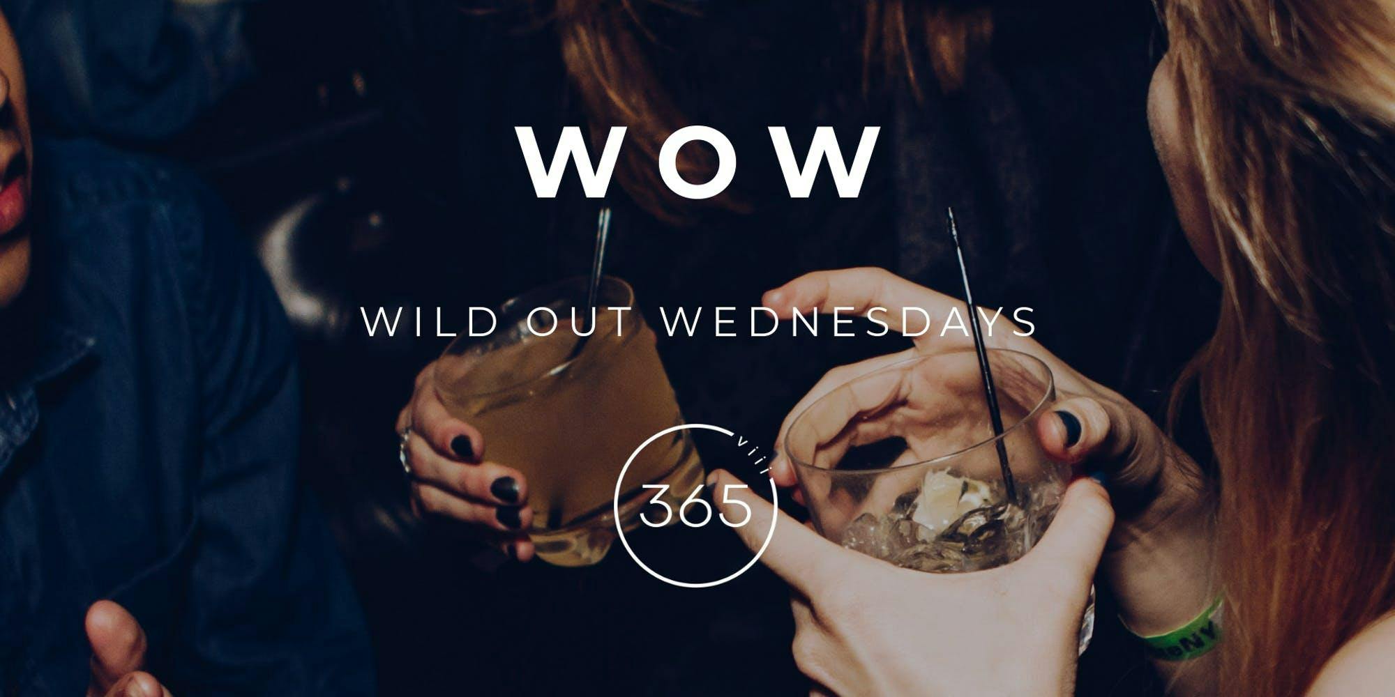 Wild Out Wednesdays at 365-viii