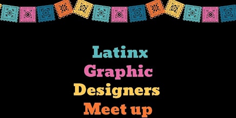 Imagen principal de Latinx Graphic Designers meet up