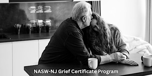 Primaire afbeelding van 10 CEU NASW-NJ  Navigating  Grief and Loss : A Certificate Program (Bundle)