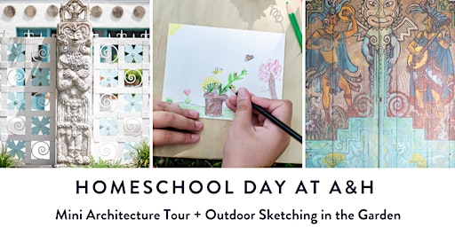 Primaire afbeelding van Homeschool  Day at A&H: Architecture Tour & Outdoor Sketching in the Garden