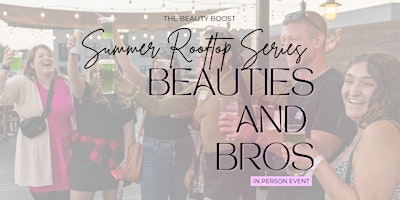 Primaire afbeelding van Summer Rooftop Series. . . Beauties + Bros