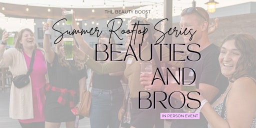 Imagen principal de Summer Rooftop Series. . . Beauties + Bros